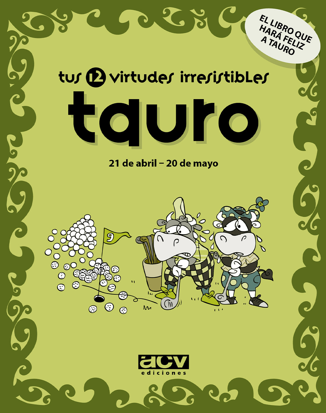 Tus 12 virtudes irresistibles: Tauro