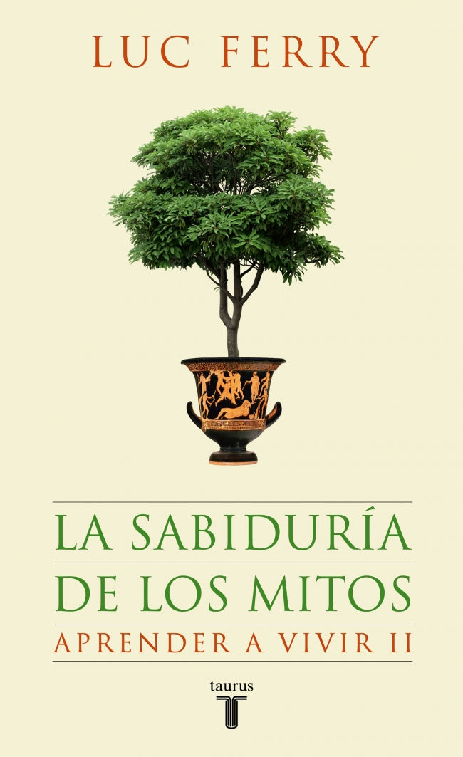 La sabiduría de los mitos. Aprender a vivir 2
