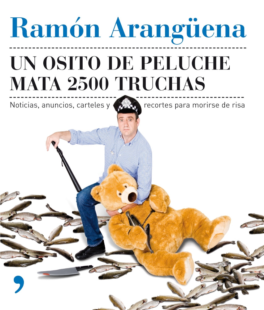 Un osito de peluche mata 2500 truchas
