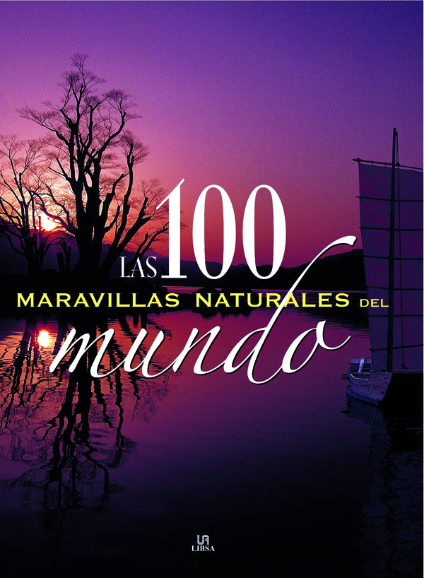 Las 100 Maravillas Naturales del Mundo