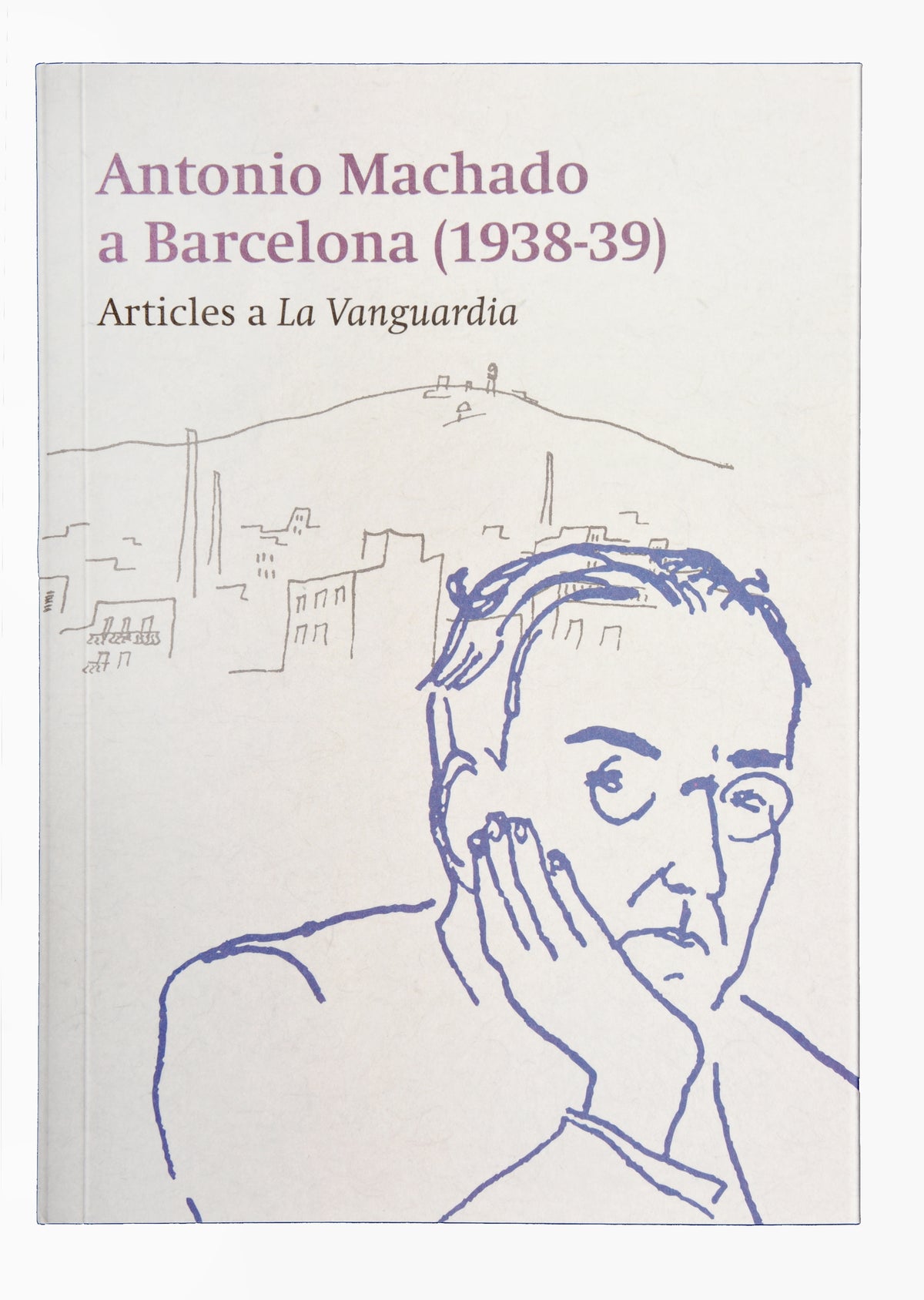 Antonio Machado a Barcelona (1938-39)