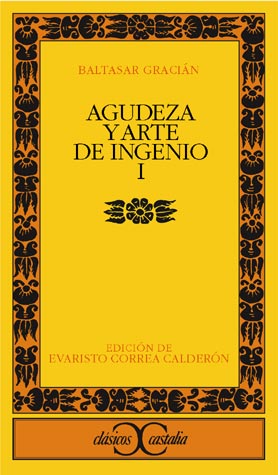 Agudeza y arte de ingenio, I                                                    .