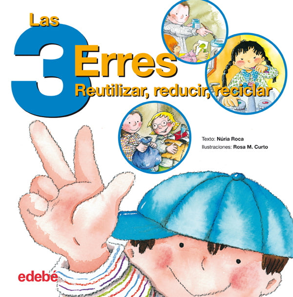Las tres erres: reutilizar, reducir, reciclar