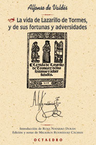 La vida de Lazarillo de Tormes, y de sus fortunas y adversidades