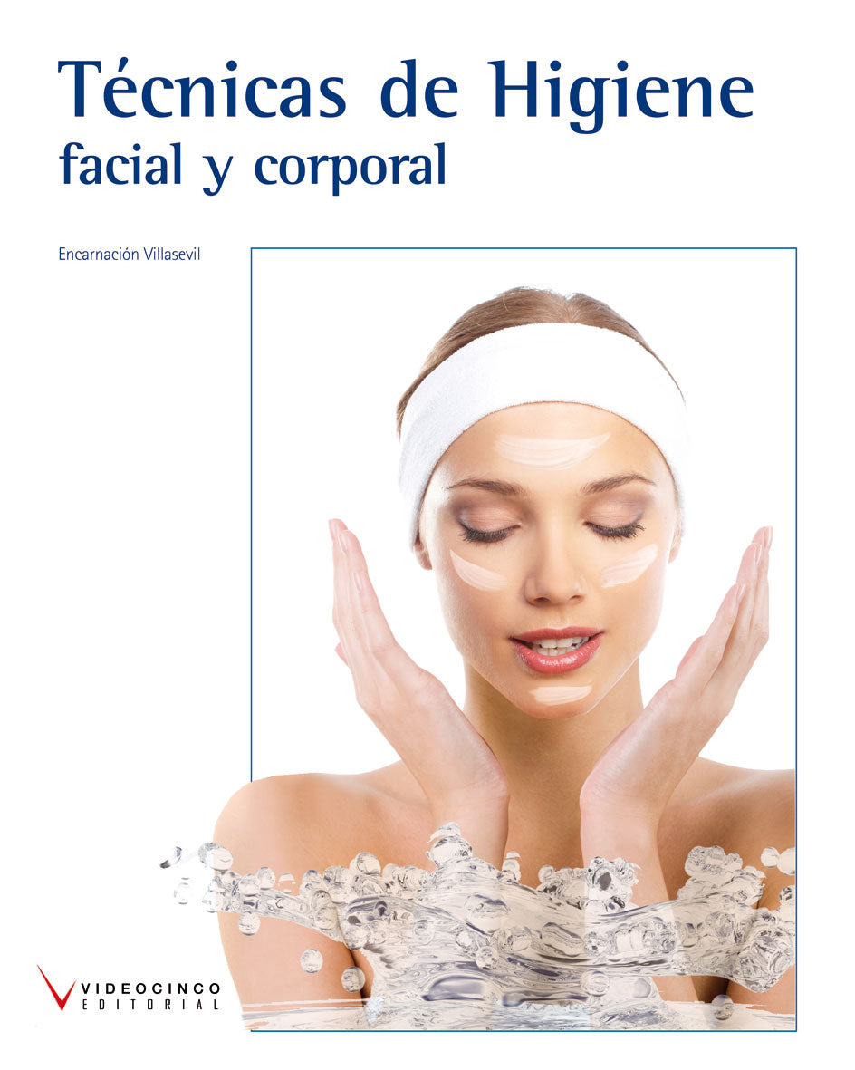 Técnicas de higiene facial y corporal