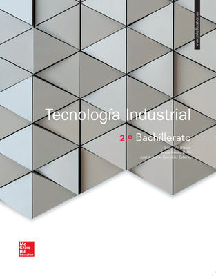 LA Tecnologia Industrial 2 Bachillerato. Libro alumno.