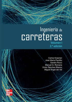 Ingeniera de carreteras, Vol. I. 2ª edc.