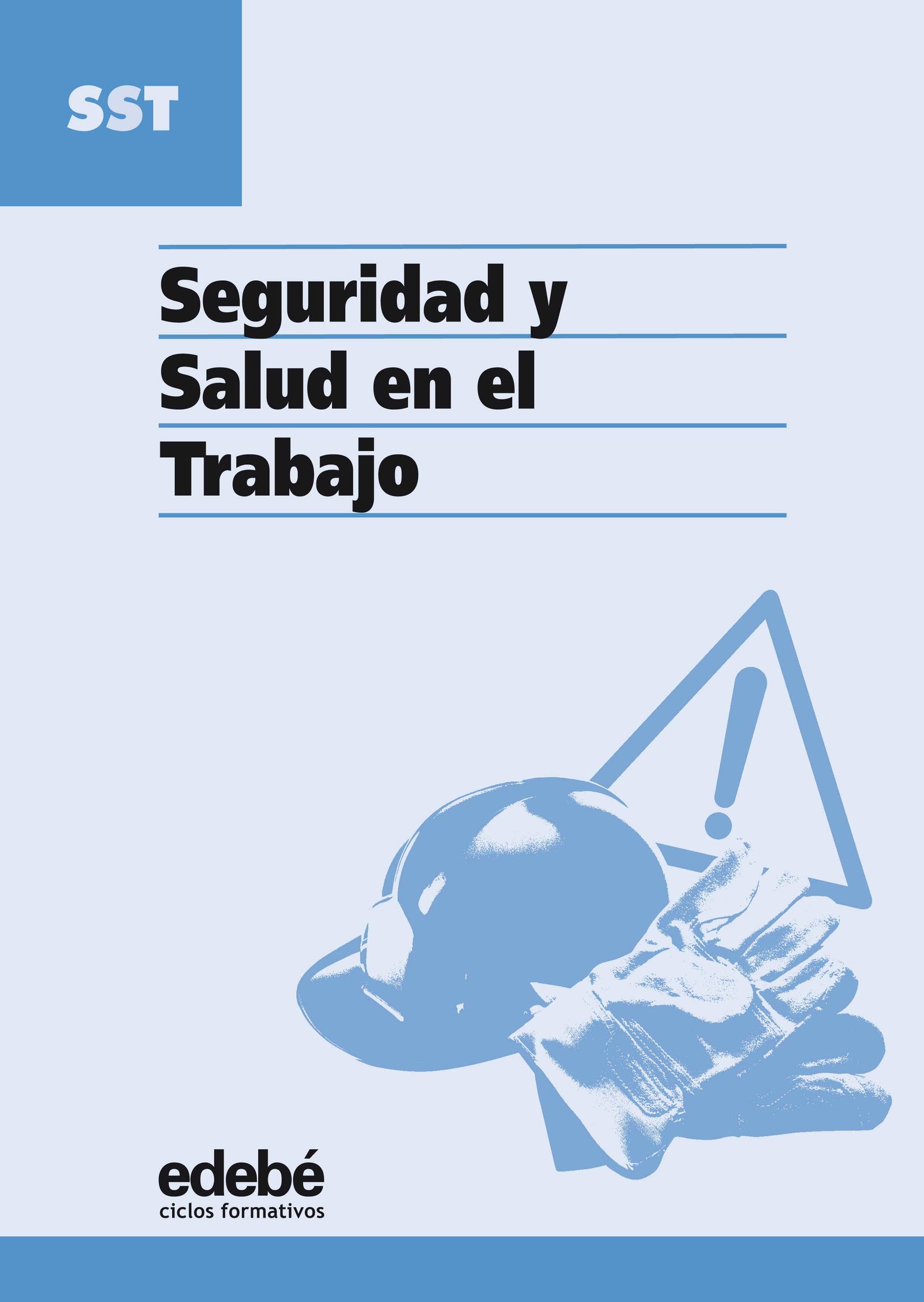 SEGURIDAD Y SALUD EN EL TRABAJO