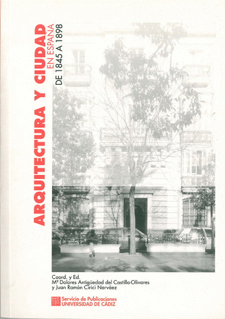 Arquitectura y ciudad en España de 1845 a 1898