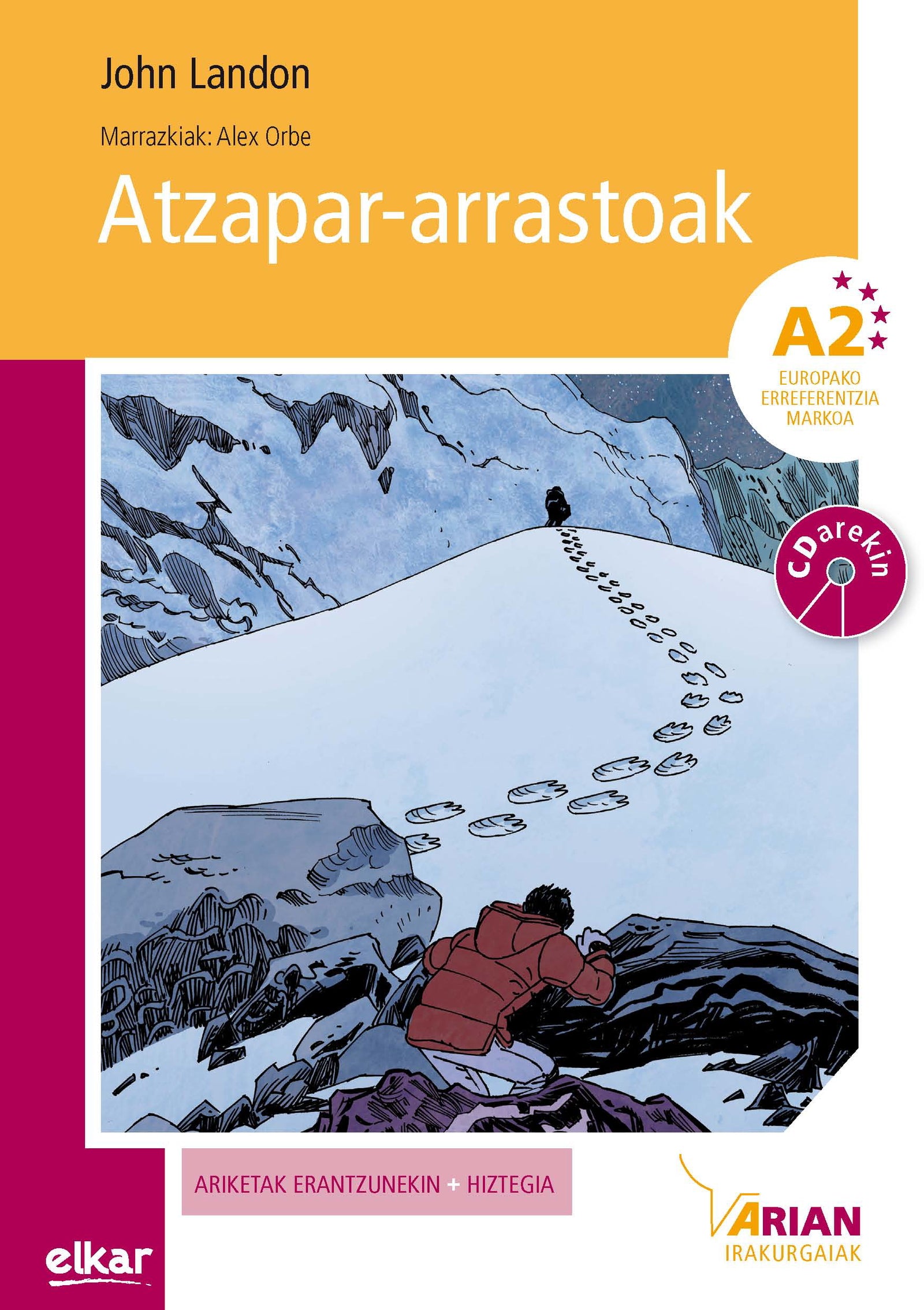 Atzapar arrastoak (+CDa)