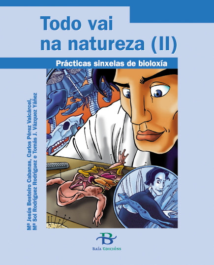 Todo vai na natureza I e II