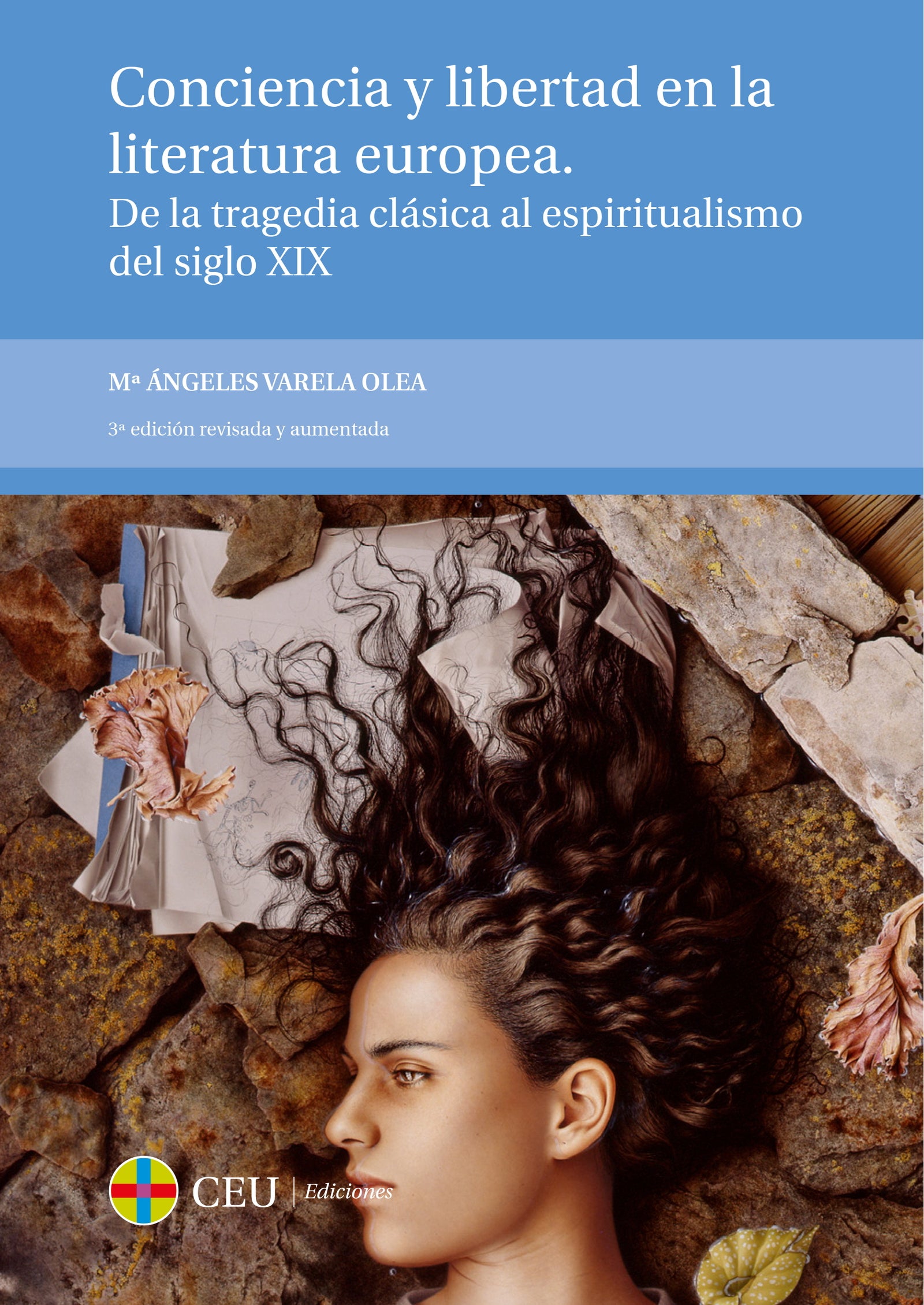 Conciencia y libertad en la literatura europea. De la tragedia clásica al espiritualismo del siglo XIX