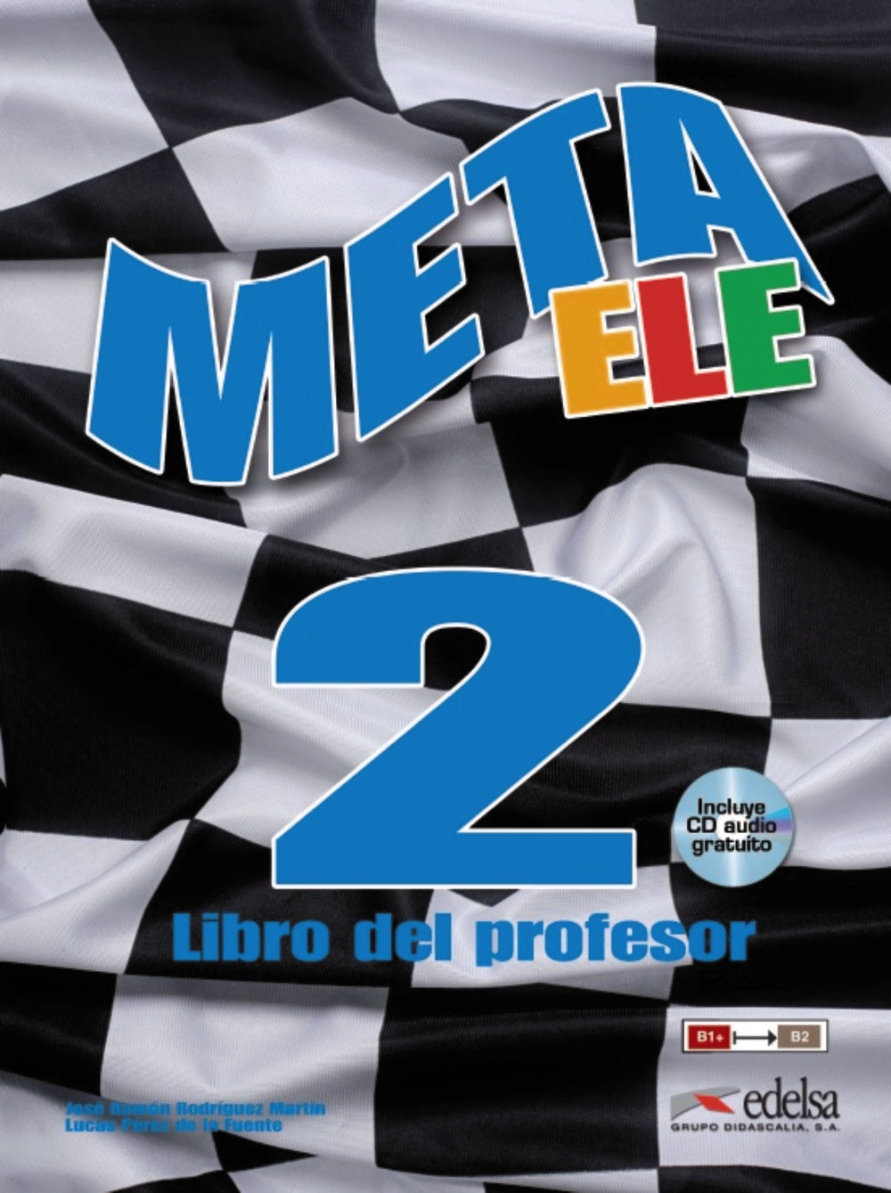Meta ELE final 2 (B1+-B2.1-B2.2) - libro del profesor
