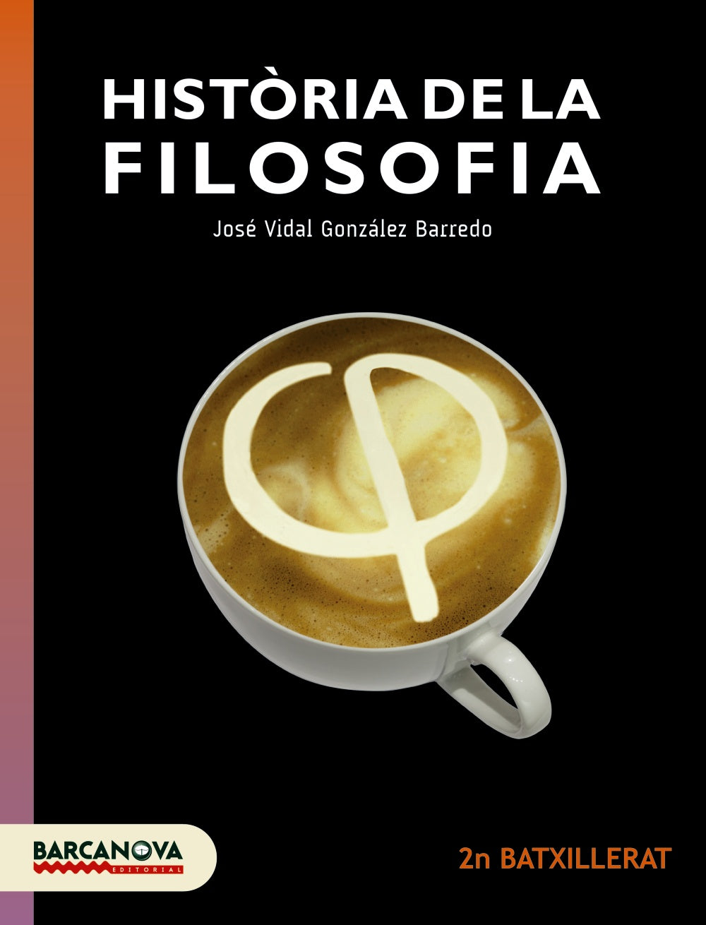Història de la Filosofia 2n Batxillerat. Llibre de l'alumne