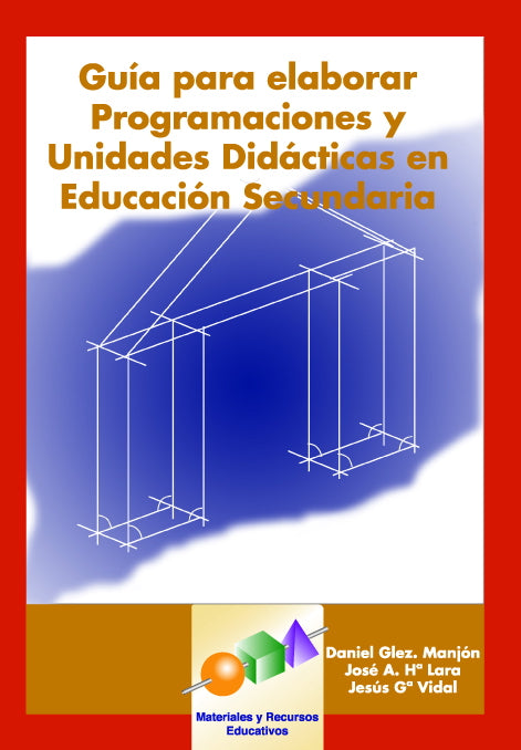 Guía para Elaborar Programaciones y Unidades Didácticas en Educación Secundaria