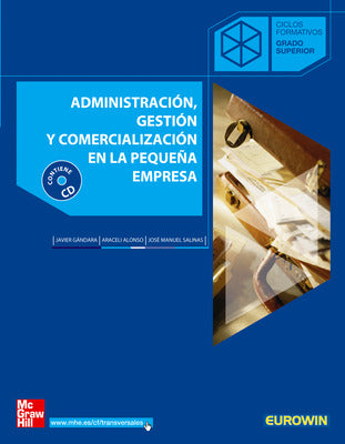 ADMINISTRACION. GESTION Y COMERCIALIZACION EN LA PEQUE|A EMPRESA. GRADO SUPERIOR
