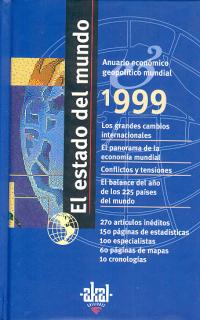 El estado del mundo 1999. Anuario económico geopolítico mundial