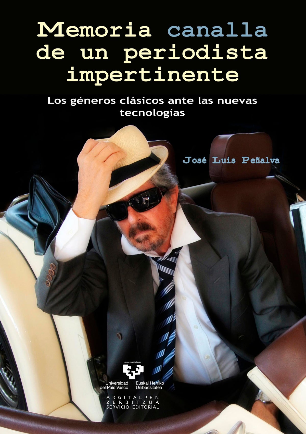 Memoria canalla de un periodista impertinente