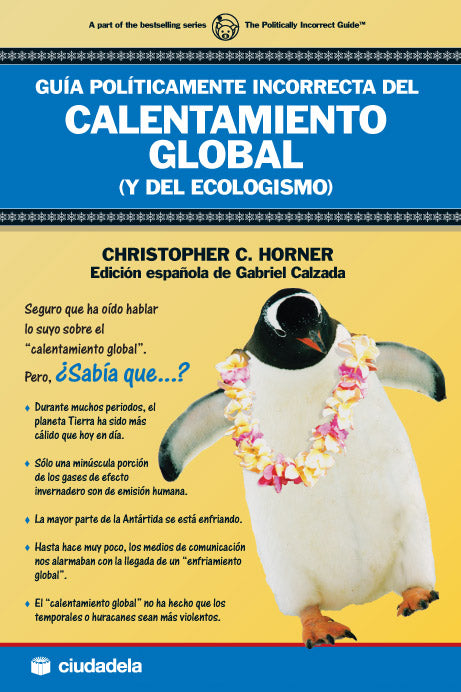 Guía políticamente incorrecta del calentamiento global