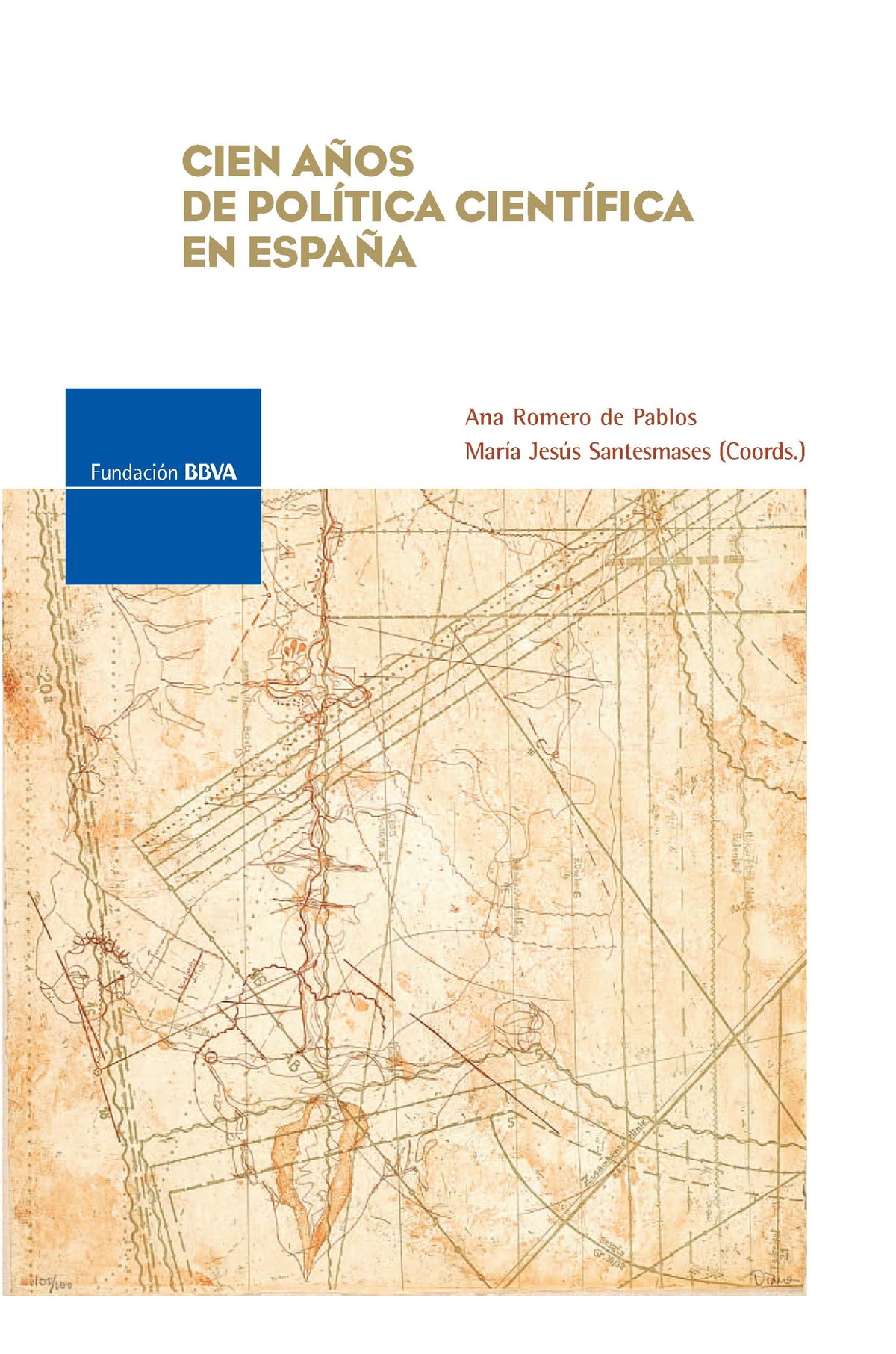 Cien años de política científica en España
