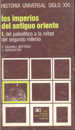 Los imperios del Antiguo Oriente. I. Del paleolítico a la mitad del segundo milenio