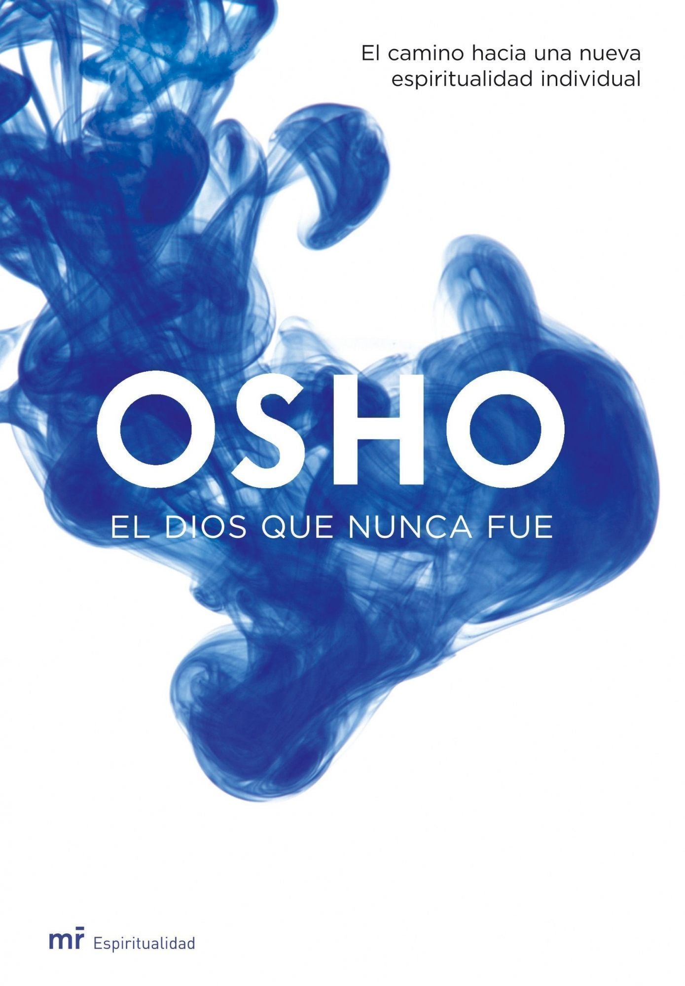 El dios que nunca fue