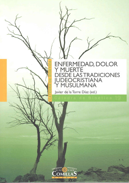 Enfermedad, dolor y muerte desde las tradiciones judeocristiana y musulmana