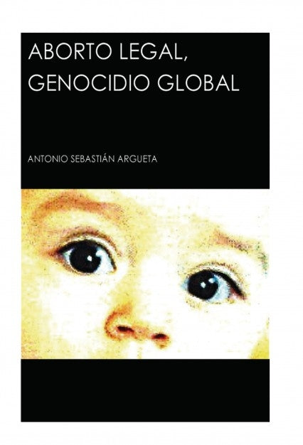 Aborto Legal, Genocidio Global