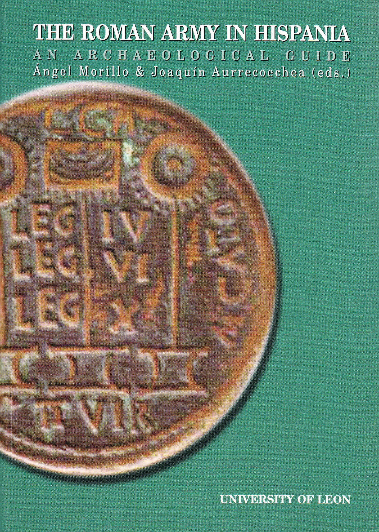 The Roman Army in Hispania: an archaeological guide