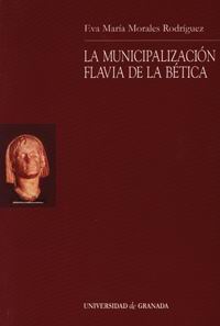 La municipalización flavia de la Bética