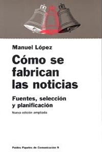 Cómo se fabrican las noticias
