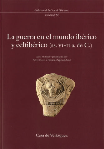 La guerra en el mundo ibérico y celtibérico (ss. vi-ii a. de C.)