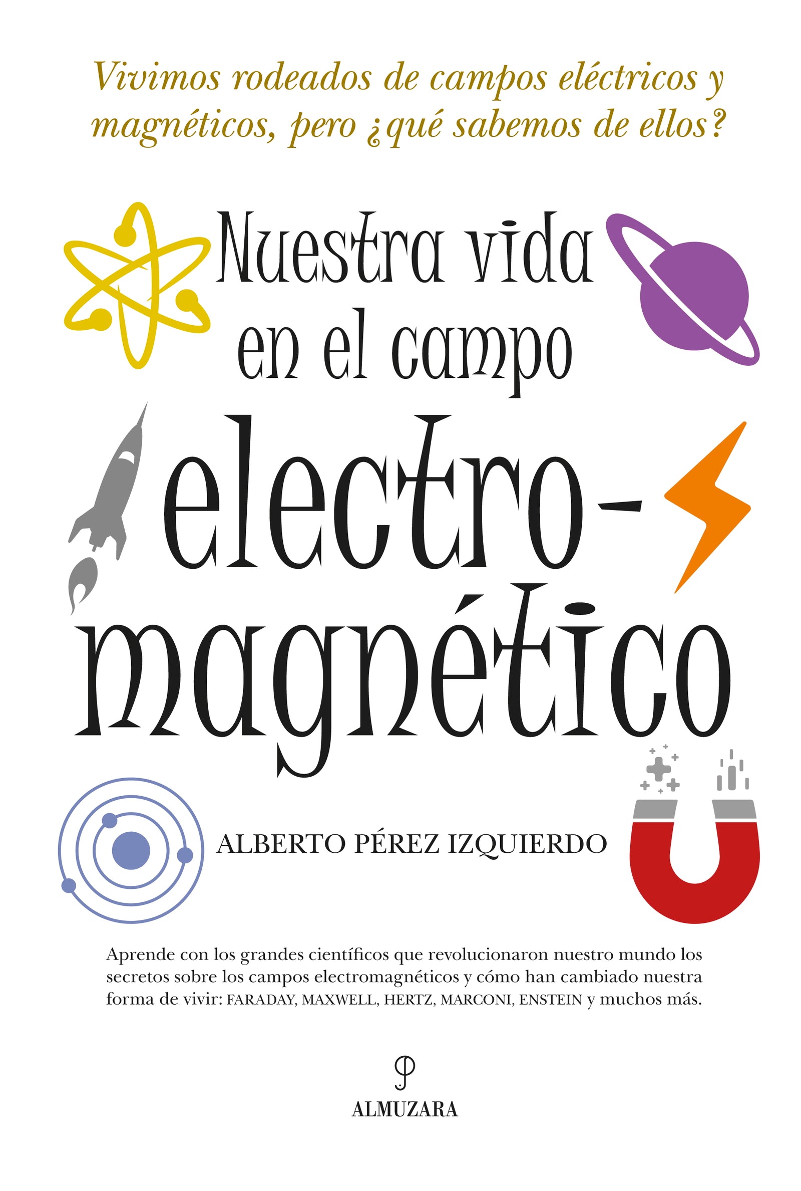Nuestra vida en el campo electromagnético
