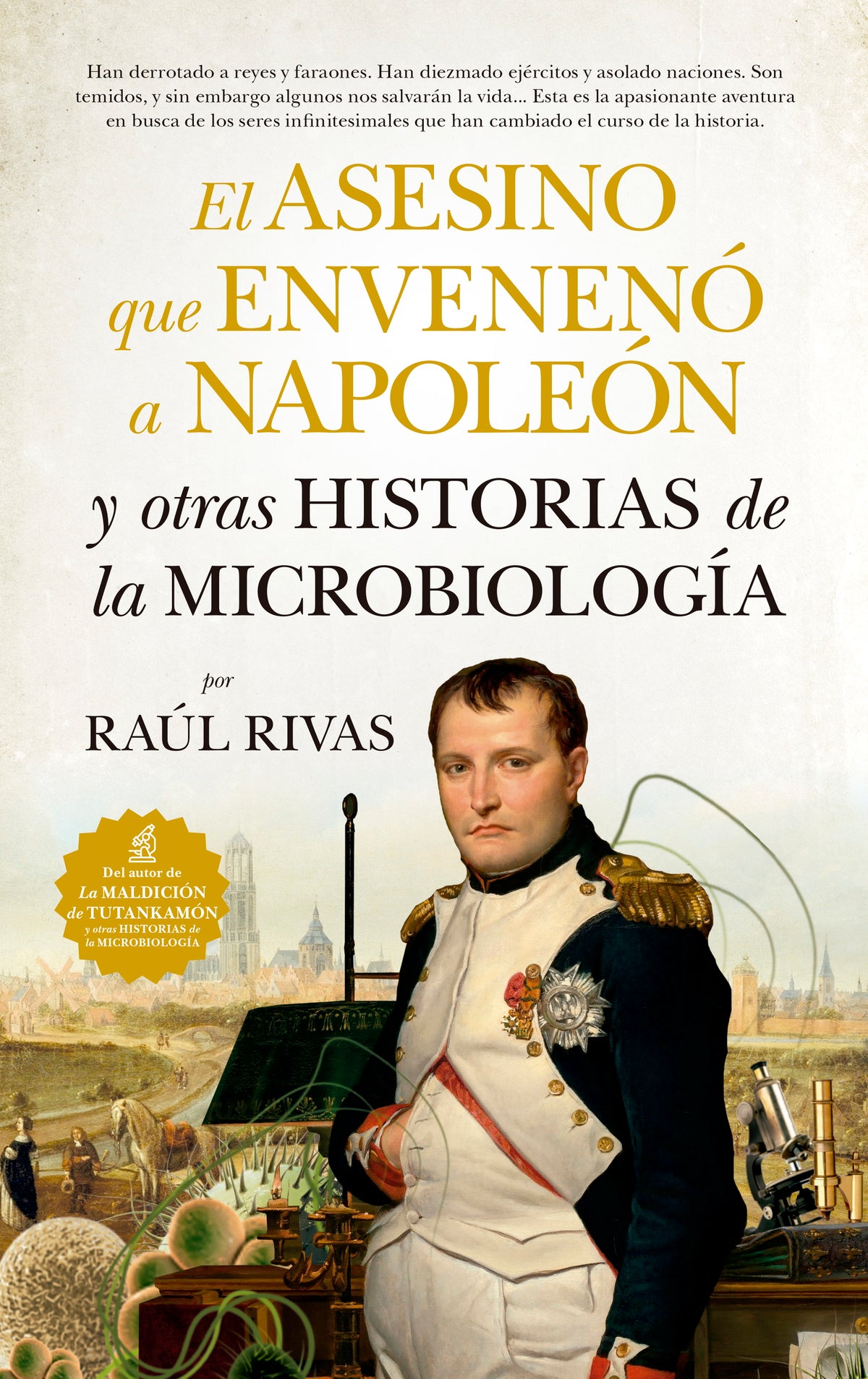 El asesino que envenenó a Napoleón y otras historias de la Microbiología