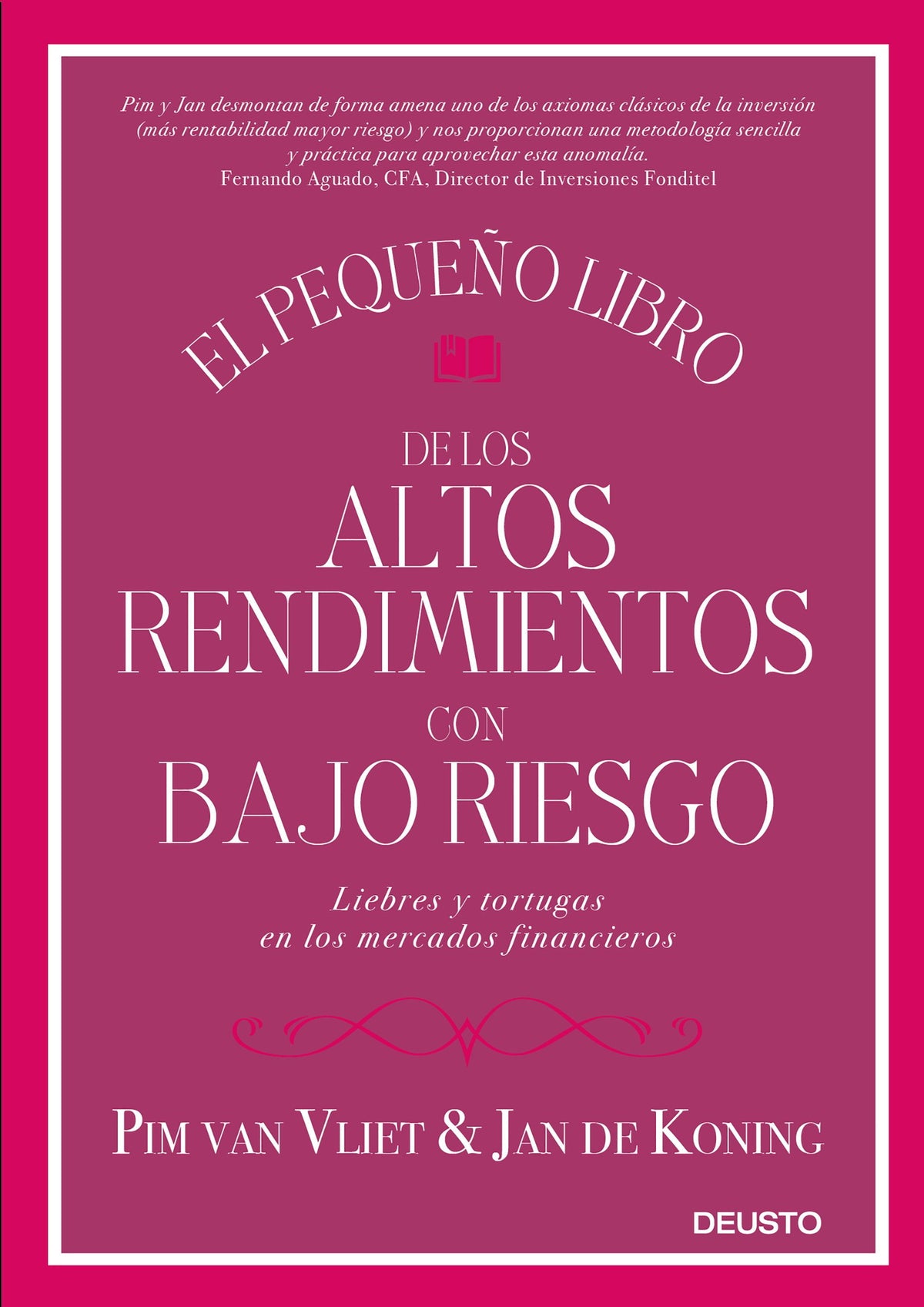 El pequeño libro de los altos rendimientos con bajo riesgo