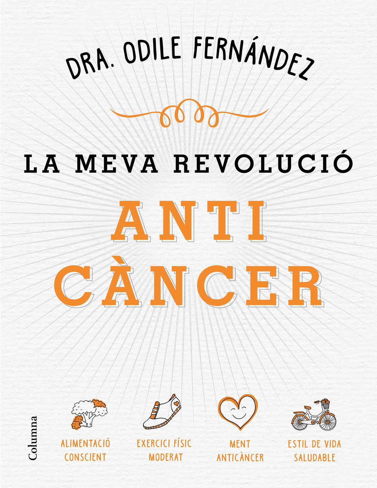La meva revolució anticàncer