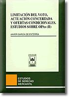 Limitación Del Voto, Actuación Concertada Y Ofertas Condicionales. Estudios Sobre Opas (II)