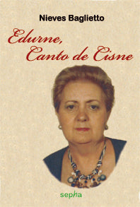 Edurne, Canto de Cisne