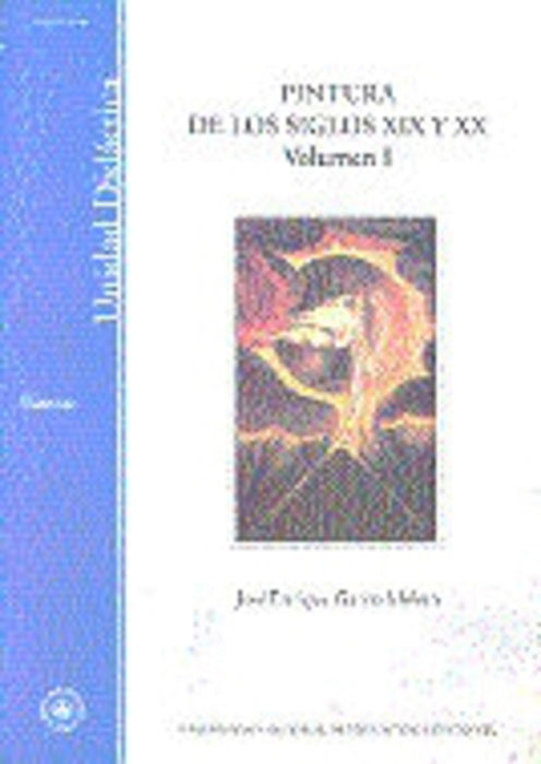 Pintura de los siglos XIX y XX. Vol-I (de la ilustración del prerrafaelismo)