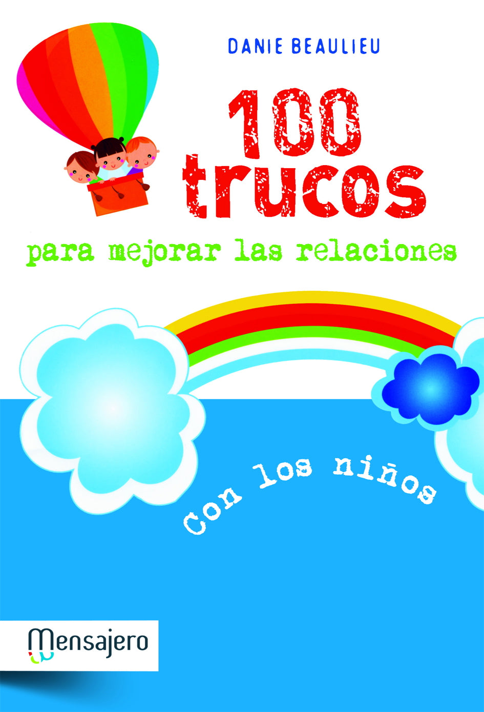 100 trucos para mejorar las relaciones con los niños