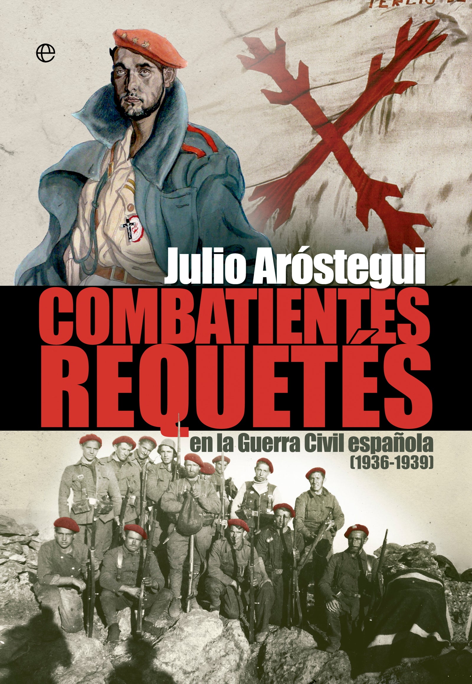 Combatientes requetés de la Guerra Civil (1936 - 1939)