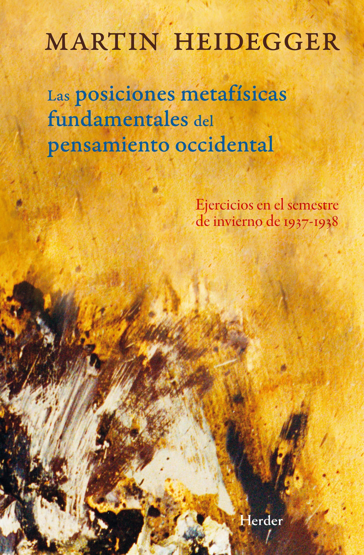 Las posiciones metafísicas fundamentales del pensamiento occidental