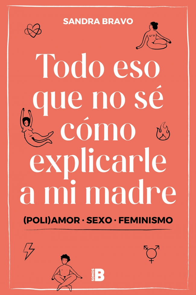 Todo eso que no sé cómo explicarle a mi madre