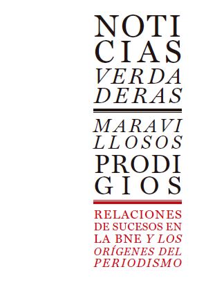 Noticias verdaderas, maravillosos prodigios