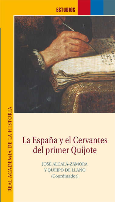 La España y el Cervantes del primer Quijote.
