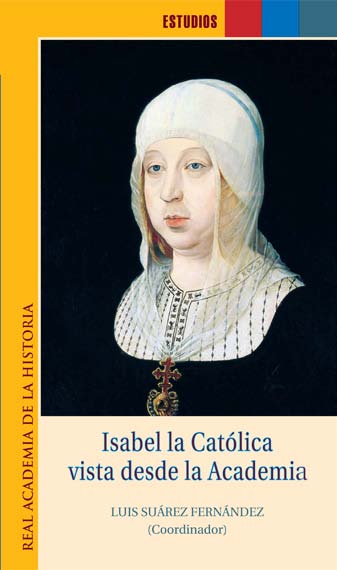 Isabel la Católica vista desde la Academia.