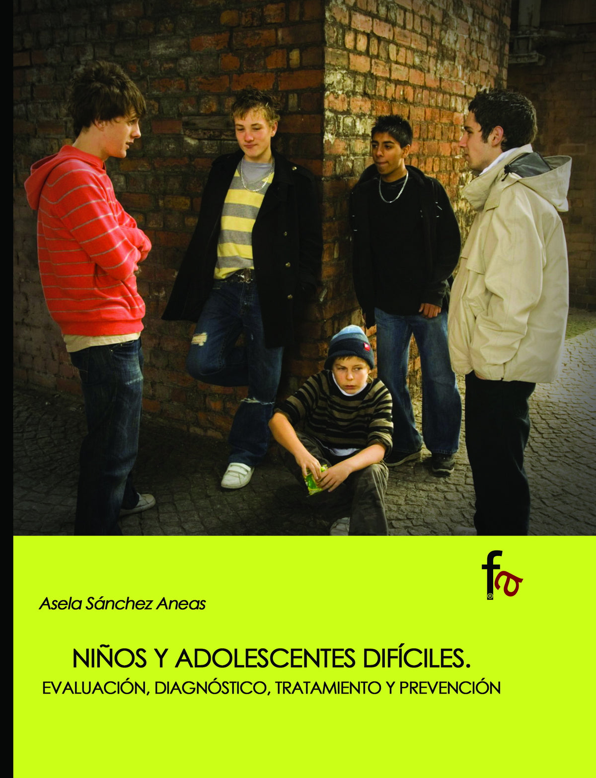 Niños y adolescentes difíciles. Evaluación, diagnóstico, tratamiento y prevencion