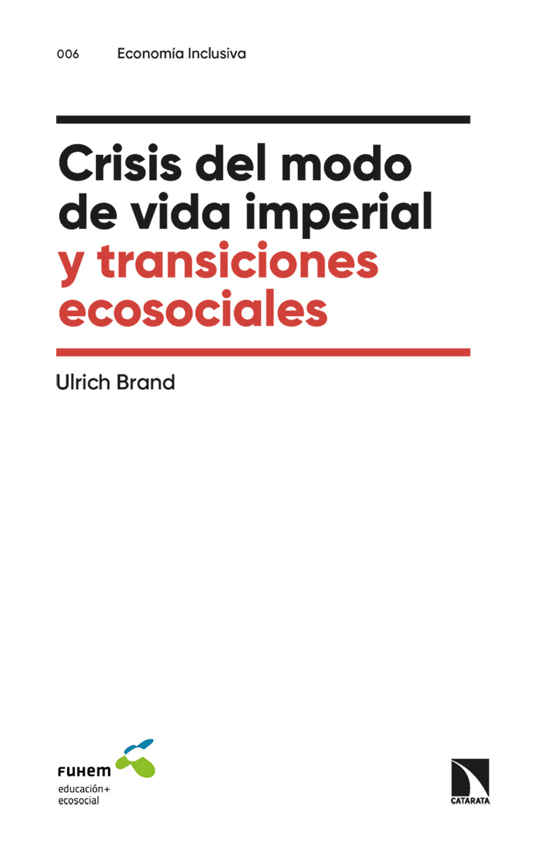 Crisis del modo de vida imperial y transiciones ecosociales