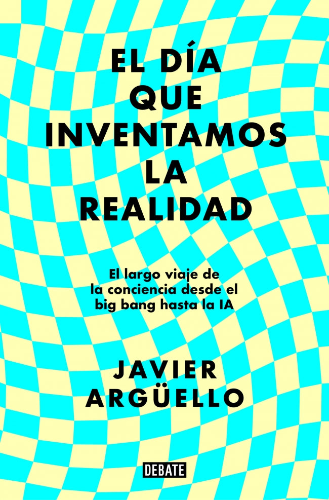 El día que inventamos la realidad