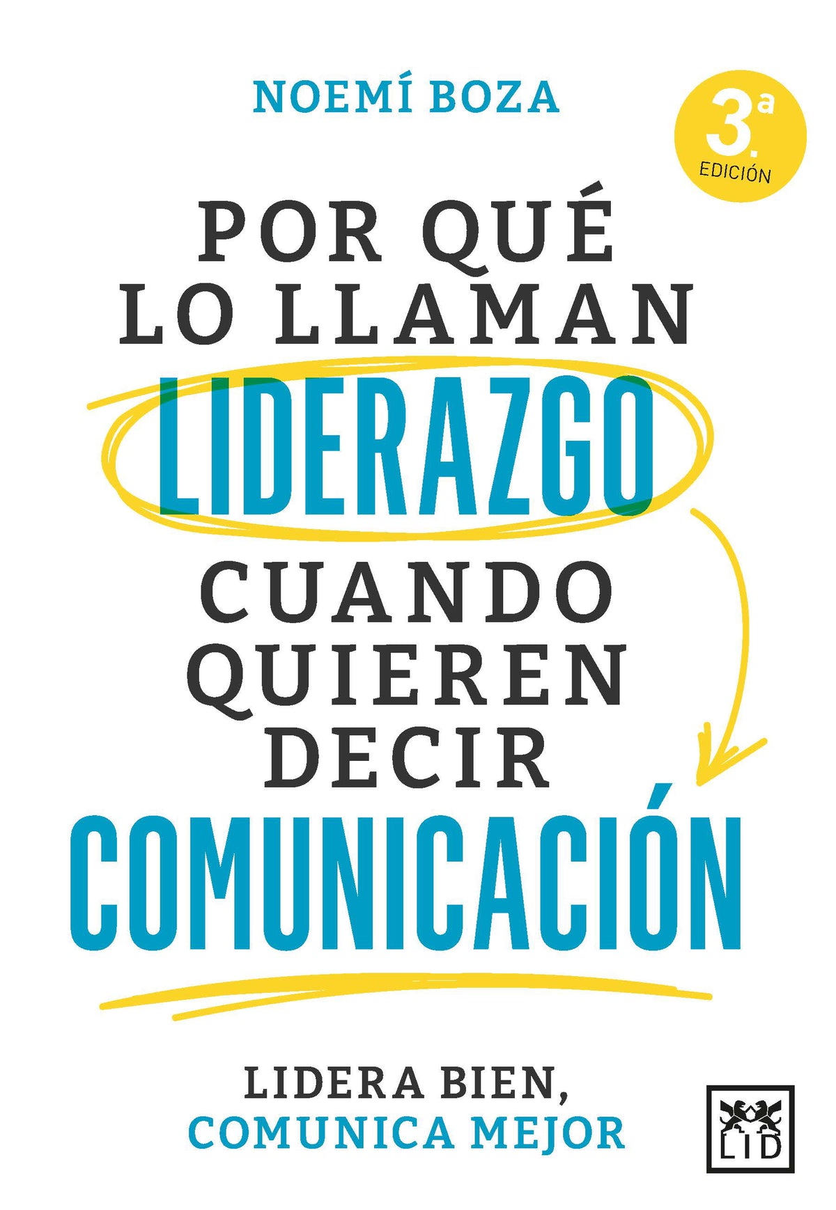 Por qué lo llaman liderazgo cuando quieren decir comunicación